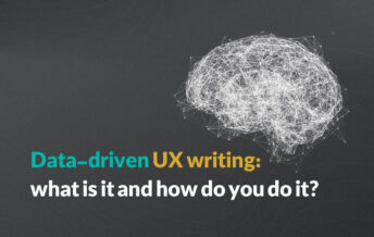 Data-driven UX writing: what is it and how do you do it?